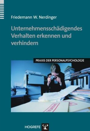 Unternehmensschädigendes Verhalten erkennen und verhindern von Nerdinger,  Friedemann W.