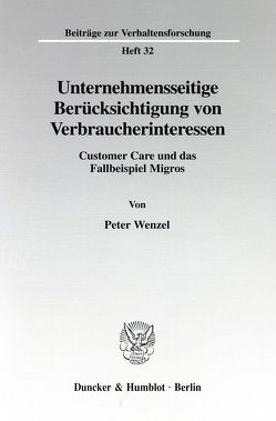 Unternehmensseitige Berücksichtigung von Verbraucherinteressen. von Wenzel,  Peter