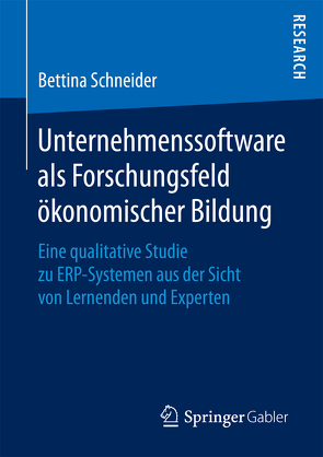 Unternehmenssoftware als Forschungsfeld ökonomischer Bildung von Schneider,  Bettina