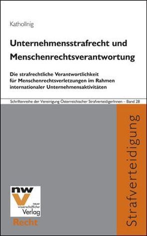 Unternehmensstrafrecht und Menschenrechtsverantwortung von Kathollnig,  Christoph