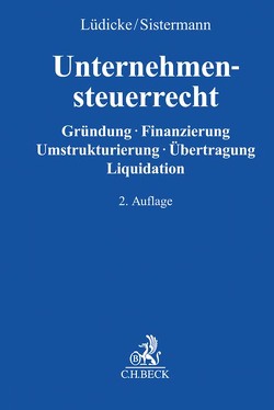 Unternehmensteuerrecht von Beutel,  David, Blaas,  Ulrich, Brinkmann,  Jan, Eilers,  Stephan, Fischer,  Benno Alexander, Häuselmann,  Holger, Johannemann,  Ulf, Lüdicke,  Jochen, Oppel,  Florian, Richter,  Thomas, Rödding,  Adalbert, Roderburg,  Georg, Ruoff,  Christian, Scheller (geb. Cziupka),  Johannes, Schiessl,  Martin, Schneider,  Norbert, Schwahn,  Alexander, Sistermann,  Christian, Teske,  André, Teufel,  Tobias, Tommaso,  Michael, Vogel,  Max, Walter-Yadegardjam,  Tanja