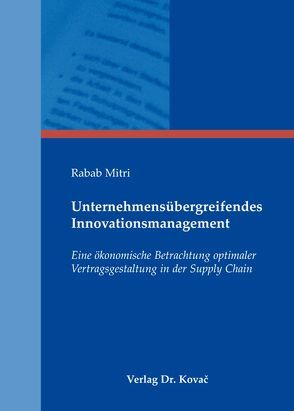 Unternehmensübergreifendes Innovationsmanagement von Mitri,  Rabab