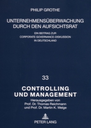 Unternehmensüberwachung durch den Aufsichtsrat von Grothe,  Philip