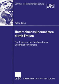 Unternehmensübernahmen durch Frauen von Isfan,  Katrin, Schröter,  Stefan