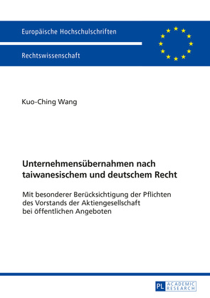 Unternehmensübernahmen nach taiwanesischem und deutschem Recht von Wang,  Kuo-Ching