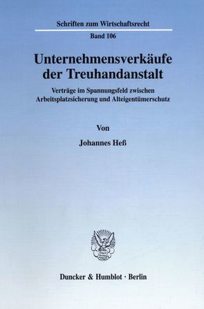 Unternehmensverkäufe der Treuhandanstalt. von Heß,  Johannes