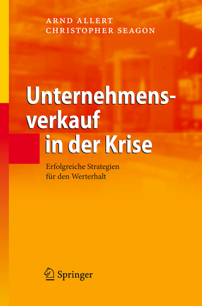 Unternehmensverkauf in der Krise von Allert,  Arnd, Seagon,  Christopher