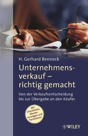 Unternehmensverkauf – richtig gemacht von Benneck,  H. Gerhard