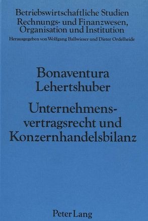 Unternehmensvertragsrecht und Konzernhandelsbilanz von Lehertshuber,  Bonaventura