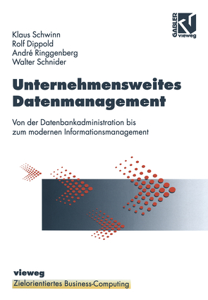 Unternehmensweites Datenmanagement von Dippold,  Rolf, Ringgenberg,  Andre, Schnider,  Walter, Schwinn,  Klaus