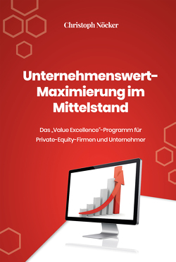 Unternehmenswert-Maximierung im Mittelstand von Nöcker,  Christoph