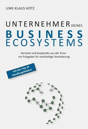 Unternehmer Deines Business Ecosystems von Hotz,  Uwe Klaus