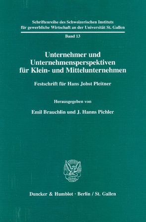 Unternehmer und Unternehmensperspektiven für Klein- und Mittelunternehmen. von Brauchlin,  Emil, Pichler,  J. Hanns