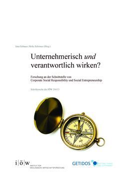 Unternehmerisch und verantwortlich wirken? von Fels,  Mira, Gebauer,  Jana, Lange,  Frauke, Meyer,  Nora, Schirmer,  Heike, Schmitz,  Björn, Ziegler,  Rafael