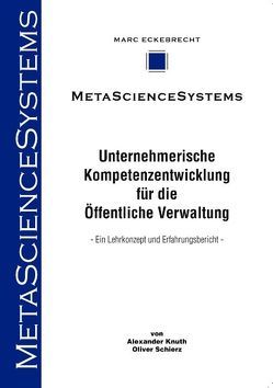 Unternehmerische Kompetenzentwicklung für die öffentliche Verwaltung von Eckebrecht,  Marc, Knuth,  Alexander, Schierz,  Oliver