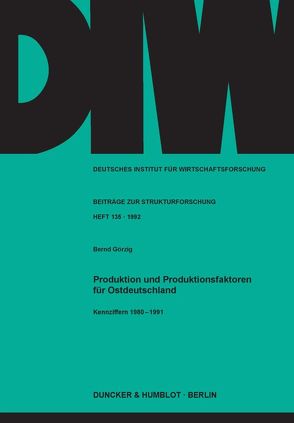 Unternehmerische Standortwahl und Investitionshemmnisse in den neuen Bundesländern. von Gaulke,  Klaus-Peter, Heuer,  Hans