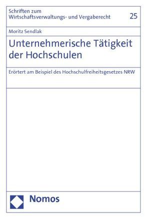Unternehmerische Tätigkeit der Hochschulen von Sendlak,  Moritz