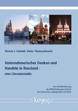 Unternehmerisches Denken und Handeln in Russland – eine Literaturstudie von Schmidt,  Patricia J., Thomaschewski,  Dieter