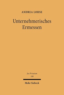 Unternehmerisches Ermessen von Lohse,  Andrea