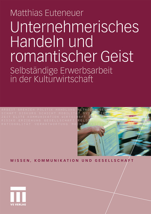 Unternehmerisches Handeln und romantischer Geist von Euteneuer,  Matthias