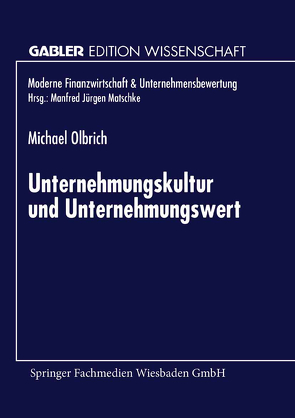 Unternehmungskultur und Unternehmungswert von Olbrich,  Michael