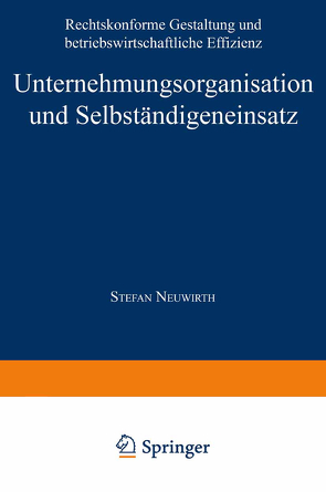 Unternehmungsorganisation und Selbständigeneinsatz von Neuwirth,  Stefan