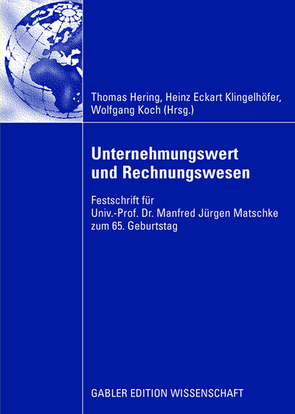 Unternehmungswert und Rechnungswesen von Hering,  Thomas, Klingelhöfer,  Heinz Eckart, Koch,  Wolfgang