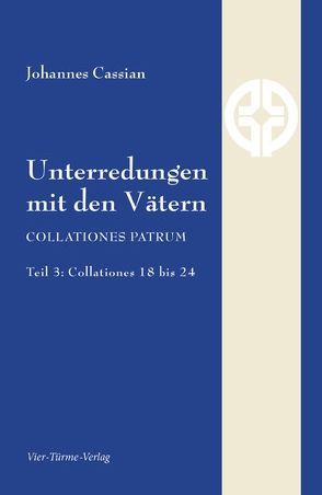 Unterredungen mit den Vätern von Cassian,  Johannes, Ziegler,  Gabriele