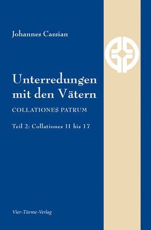 Unterredungen mit den Vätern von Cassian,  Johannes, Ziegler,  Gabriele