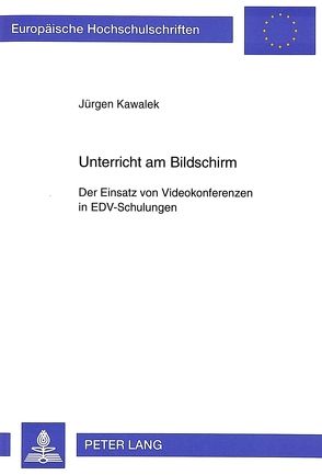 Unterricht am Bildschirm von Kawalek,  Jürgen