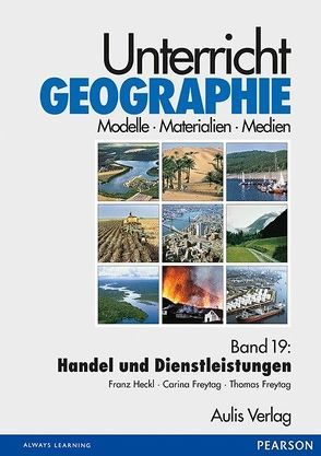 Unterricht Geographie von Freytag,  Carina, Freytag,  Thomas, Heckl,  Franz