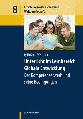 Unterricht im Lernbereich Globale Entwicklung von Kater-Wettstädt,  Lydia