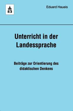 Unterricht in der Landessprache von Haueis,  Eduard