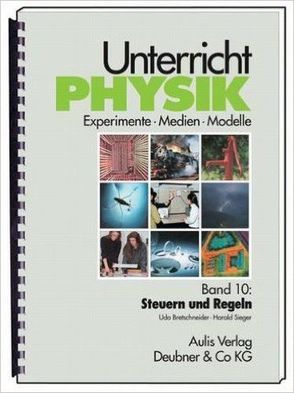 Unterricht Physik / Band 10: Steuern und Regeln von Born,  Gernot, Bretschneider,  Udo, Harreis,  Horst, Sieger,  Harald