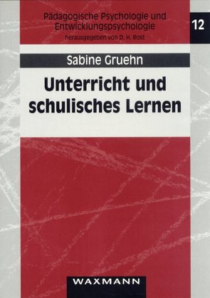 Unterricht und schulisches Lernen von Gruehn,  Sabine