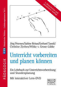 Unterricht vorbereiten und planen können von Petersen,  Jörg, Reisas,  Sabine, Tanski,  Gerhard, v. Grone-Lübke,  Wibke v. Grone-Lübke, Ziethen,  Christine