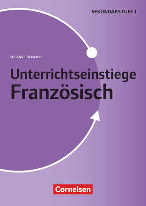 Unterrichtseinstiege – Französisch – Klasse 5-10 von Reischke,  Susanne