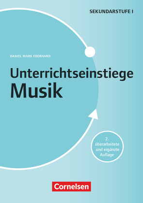 Unterrichtseinstiege – Musik – Klasse 5-10 von Eberhard,  Daniel Mark