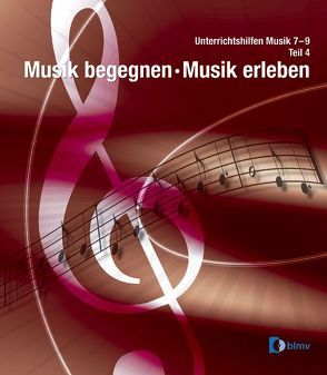 Unterrichtshilfen Musik 7-9 / Unterrichtshilfen Musik 7-9 von Mueller,  Markus