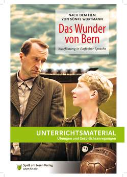 Unterrichtsmaterial zu „Das Wunder von Bern“ von Kaufmann,  Theo, Spaß am Lesen Verlag GmbH