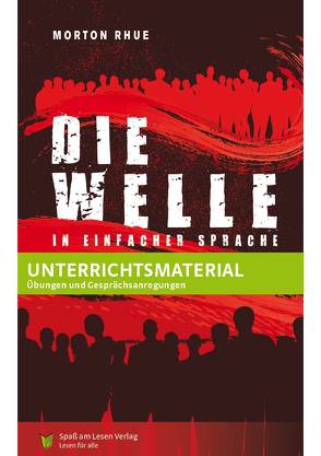 Unterrichtsmaterial zu „Die Welle“ von Göddemeyer,  Katja, Spaß am Lesen Verlag GmbH