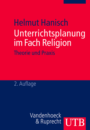 Unterrichtsplanung im Fach Religion von Hanisch,  Helmut