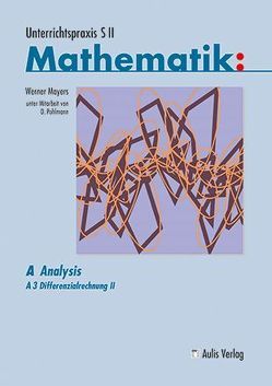 Unterrichtspraxis S II – Mathematik von Mayers,  Werner, Pohlmann,  Dietrich