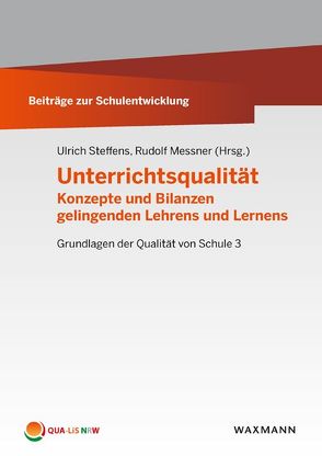 Unterrichtsqualität von Arend,  Julia, Bleck,  Victoria, Blüm,  Werner, Böhnert,  Anne, Bosse,  Dorit, Denn,  Ann-Katrin, Fend,  Helmut, Haberzettl,  Nora, Haenisch,  Hans, Hess,  Miriam, Hirstein,  Anastasia, Kempf,  Julian, Lipowsky,  Frank, Messner,  Rudolf, Pauli,  Christine, Posch,  Peter, Reusser,  Kurt, Rzejak,  Daniela, Schmid,  Mirjam, Schratz,  Michael, Siedenbiedel,  Catrin, Steffens,  Ulrich