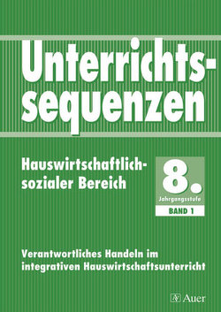 Unterrichtssequenzen Hauswirtschaftlich-sozialer Bereich von Günther, Klapfenberger, Luber, Rauch, Seiwald, Tro