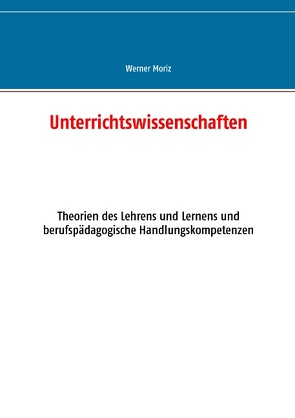 Unterrichtswissenschaften von Moriz,  Werner