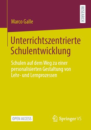 Unterrichtszentrierte Schulentwicklung von Galle,  Marco