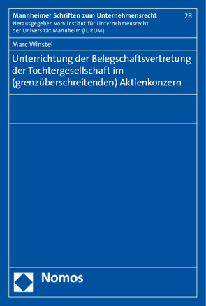 Unterrichtung der Belegschaftsvertretung der Tochtergesellschaft im (grenzüberschreitenden) Aktienkonzern von Winstel,  Marc