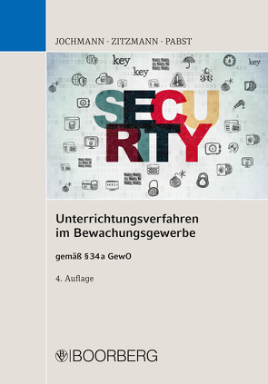 Unterrichtungsverfahren im Bewachungsgewerbe von Jochmann,  Ulrich, Papst,  Anja, Zitzmann,  Jörg