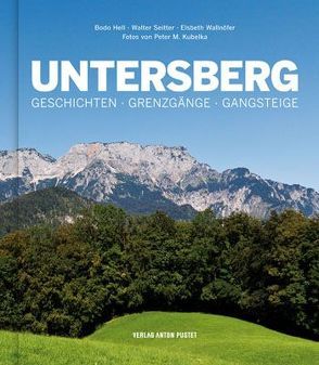 Untersberg von Hell,  Bodo, Kubelka,  Peter M., Seitter,  Walter, Wallnöfer,  Elsbeth